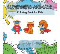 Superhero Animals: Coloring Book for Kids