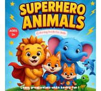 SUPERHERO ANIMALS: Coloring book for kids