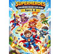 Superhero Coloring Book for Kids Ages 4-8: Cute Everyday Heroes with Big Bold Easy Designs | Fun Action Scenes | 8.5 x 11 Simple Coloring Pages for Boys & Girls