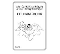 Superhero Coloring Book: I Believe in myself and my Abilities