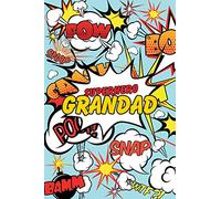 Superhero Grandad Journal: Comic Book Style Motivational Blank Lined Notebook for Grandparents, Grandchildren, Parents, and Family