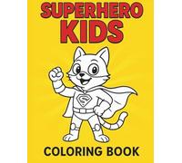 Superhero Kids Coloring Book: Fun and Easy Hero Adventures to Color