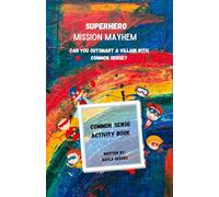 Superhero Mission Mayhem: Can you Outsmart a Villian with Common Sense?