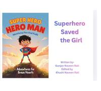 Superhero saved the girl: Hero man the Friday rescue .