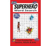 Superhero Word Search: A Puzzle Journey Through the Greatest Heroes and Villains in Comics! 495 Epic Names from the Superhero Multiverse