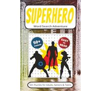 Superhero Word Search Book: 50+ Puzzles With Easy to Read Print about Heroes, Villans, Superpowers & More | 6x9 inches 110 pages | Gift for Vacations, Holidays, Leisure