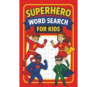 Superhero Word Search For Kids: Exciting Superhero Activity Book for Kids - Build Focus, Vocabulary, and Confidence While Having Fun! Great Stocking Stuffer, Gift or Travel fun.