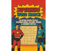 Superhero Word Search Puzzle Book: 50 Action-Packed Puzzles Featuring Heroes, Villains, Powers & Legendary Battles