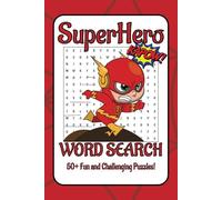 Superhero Word Search Puzzle Book: Superhero Word Searches with Easy to Read Print with Superhero Names, Powers and More