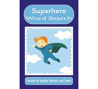 Superhero Word Search: Word searches with easy to read print about superheroes, kids, fantasy, and more