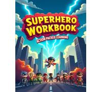 Superhero Workbook: Action-Packed Learning: Super Powered by Fun for Toddlers, Preschoolers, Kindergarteners - Tracing, Writing, Counting and more! (The SmartStart Series)