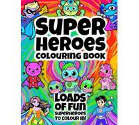 Superheroes Colouring Book: Paint, crayon or felt tip - use whatever you like to colour in your favourite superhero! (Pixie Publishing Series: Colouring In Books For Children)