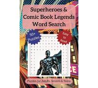 Superheroes & Comic Book Legends: Superheroes & Comic Book Legends Word Search: Discover Iconic Heroes, Villains, and Stories with 50+ Puzzles | 6x9 ... Perfect for Comic Fans and Puzzle Enthusiasts