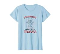 Superheroes Don't Need Tonsils, Get Well Soon for Girls T-Shirt