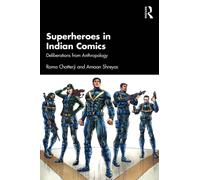 Superheroes in Indian Comics : Deliberations from Anthropology