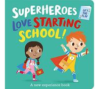 Superheroes Love Starting School! (I'm a Super Toddler! Lift-the-flap)