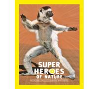 Superheroes of Nature : Incredible Skills to Survive and Thrive
