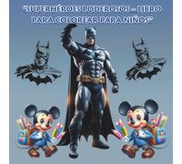 “Superhéroes Poderosos - Libro para Colorear para Niños”: “Héroes en Acción - 30 Dibujos para Colorear”