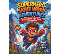 Superheroes sight words adventure: A kindergarten sight words coloring book