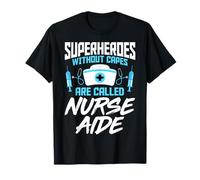 Superheroes Without Capes Are Called Nurse Aide - Medication T-Shirt