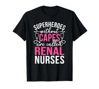 Superheroes without capes are Renal Nurse T-Shirt