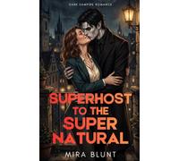 Superhost to the Supernatural: Dark Vampire Romance (Bad Blood)