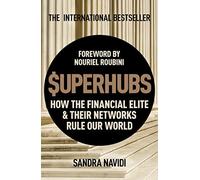 SuperHubs: How the Financial Elite and Their Networks R - Paperback / softback N