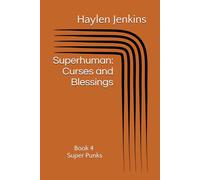 Superhuman: Curses and Blessings Book 4: SCB: Super Punks (SCB: Gifts and Curses Saga Part 1)