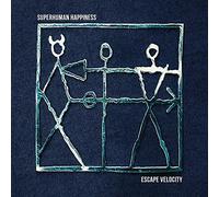SUPERHUMAN HAPPINESS - Escape Velocity [VINYL]