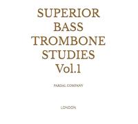 SUPERIOR BASS TROMBONE STUDIES Vol.1: LONDON