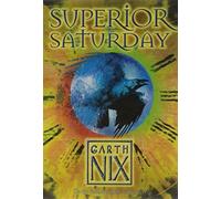 Superior Saturday (The Keys to the Kingdom, Book 6) by Garth Nix (2008-07-01)
