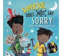 SuperJoe Does NOT Say Sorry (Lantana Global Picture Books)