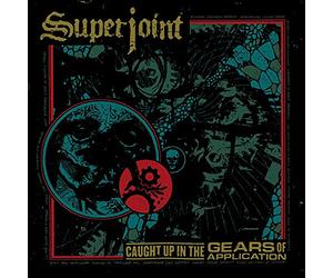 Superjoint - Caught Up in the Gears..
