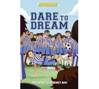 Superkicks : Dare to Dream
