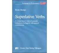 Superlative Verbs: a Corpus-Based Study of Semantic Redundancy in English Verb-Particle Constructions (Language in performance)