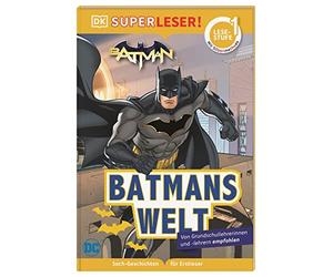 SUPERLESER! DC Batman Batmans Welt: 1. Lesestufe, Sach-Geschichten für Erstleser. Mit Silbenmethode für Kinder ab 6 Jahren