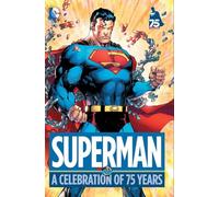 Superman: A Celebration of 75 Years HC