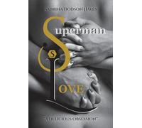 Superman Love: A Delicious Obsession