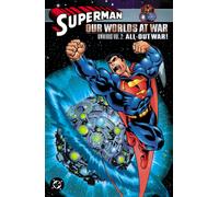 Superman: Our Worlds at War Omnibus Vol. 2: All-Out War!