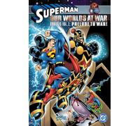 Superman: Our Worlds at War Omnibus Volume 1: Prelude to War!