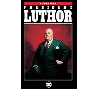 Superman:: President Luthor