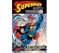 Superman: The City of Tomorrow Volume 1 (Superman: the City of Tomorrow, 1)