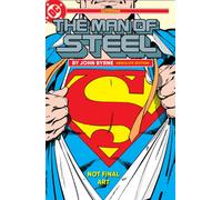 Superman: The Man of Steel by John Byrne: Absolute Edition