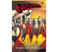 Superman. Tom 3. Doomsday powraca