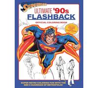 Superman: Ultimate '90s Flashback Official Coloring Book (DC Super Heroes)