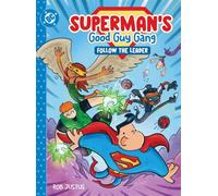 Superman's Good Guy Gang: Follow the Leader