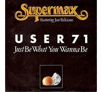 Supermax - User 71 (just what you wanna be; 1991, feat. José Feliciano) / Vinyl single [Vinyl-Single 7'']