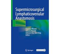 Supermicrosurgical Lymphaticovenular Anastomosis: A Practical Textbook
