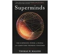 Superminds: The Surprising Power of People and Computers Thinking Together
