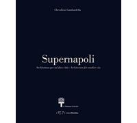 Supernapoli: Architecture for Another City